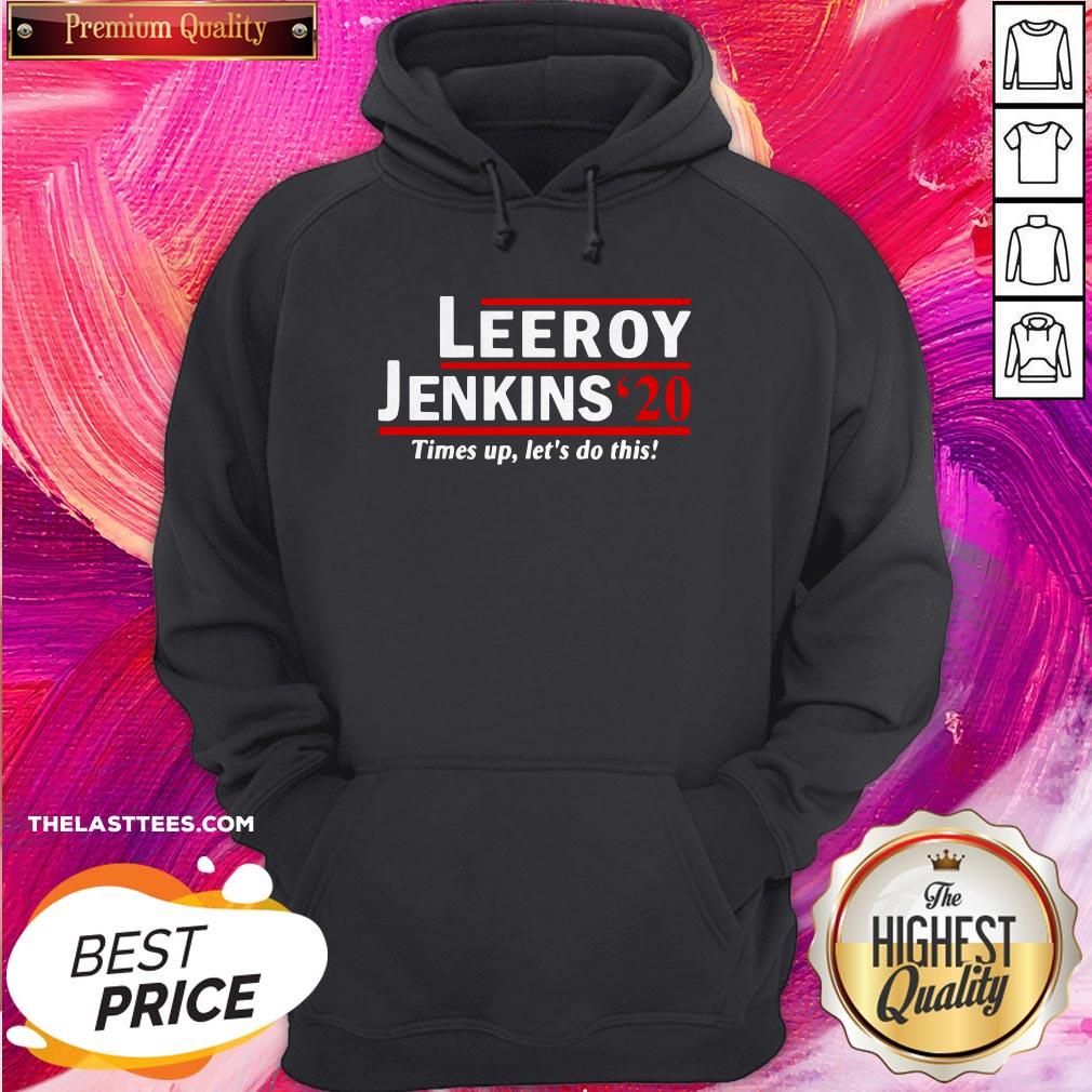 Pro Leeroy Jenkins 2020 Ben Schulz Times Up Let’s Do This Shirt - Image 5