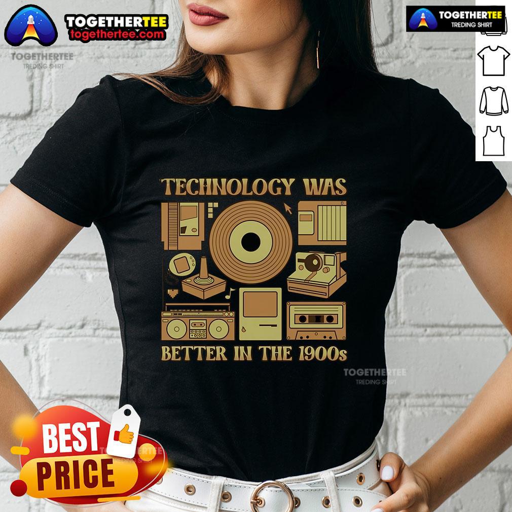 Original Technology Was Better In The 1900s T-Shirt - Image 3