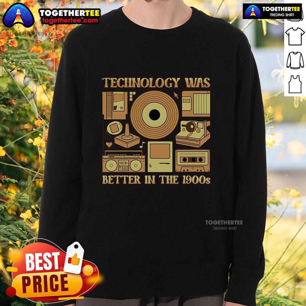 Original Technology Was Better In The 1900s T-Shirt - Image 5