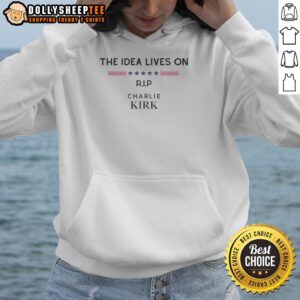 Alternative view of Premium The Idea Lives On RIP Charlie Kirk T-Shirt
