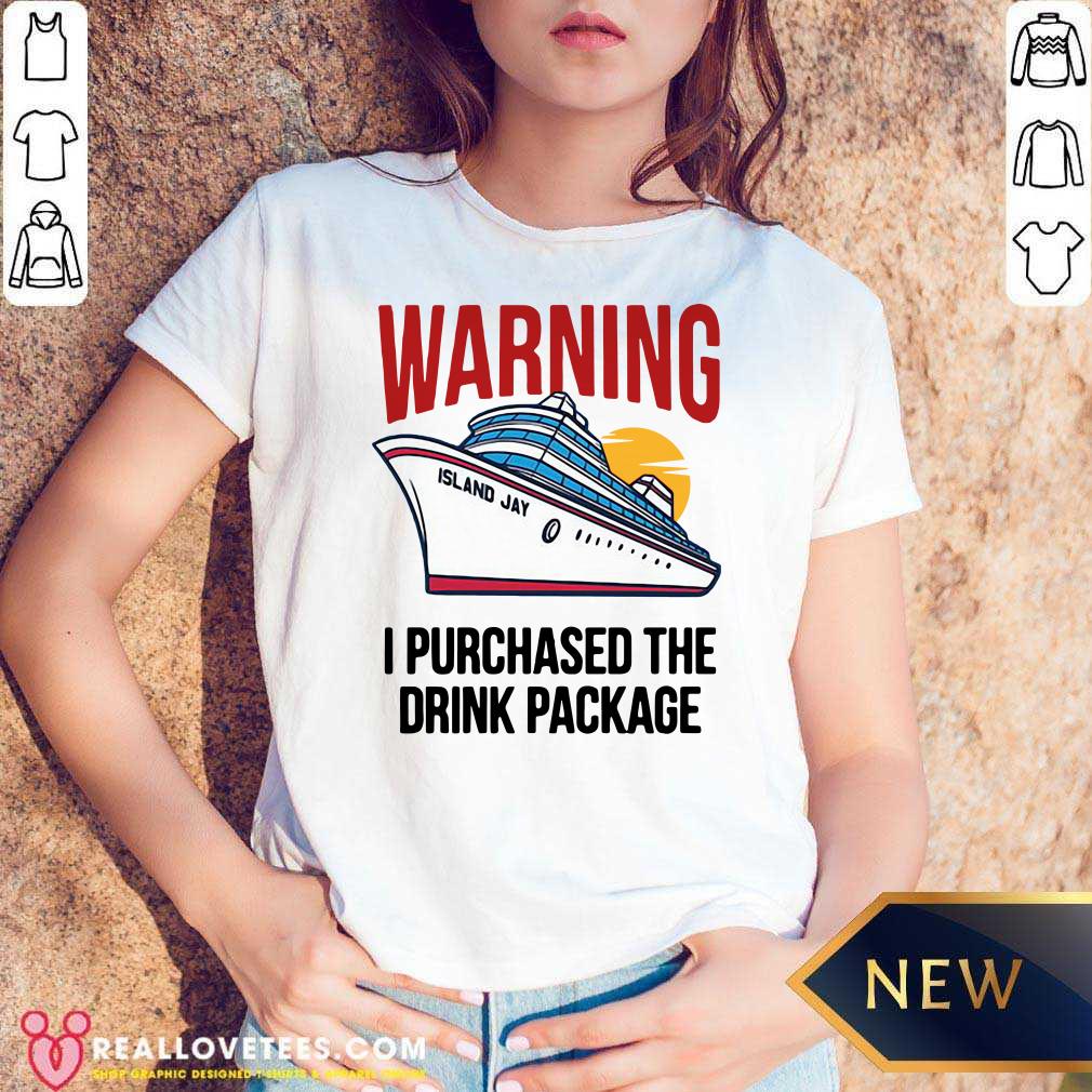 Official Warning I Purchased The Drink Package Shirt - Image 5