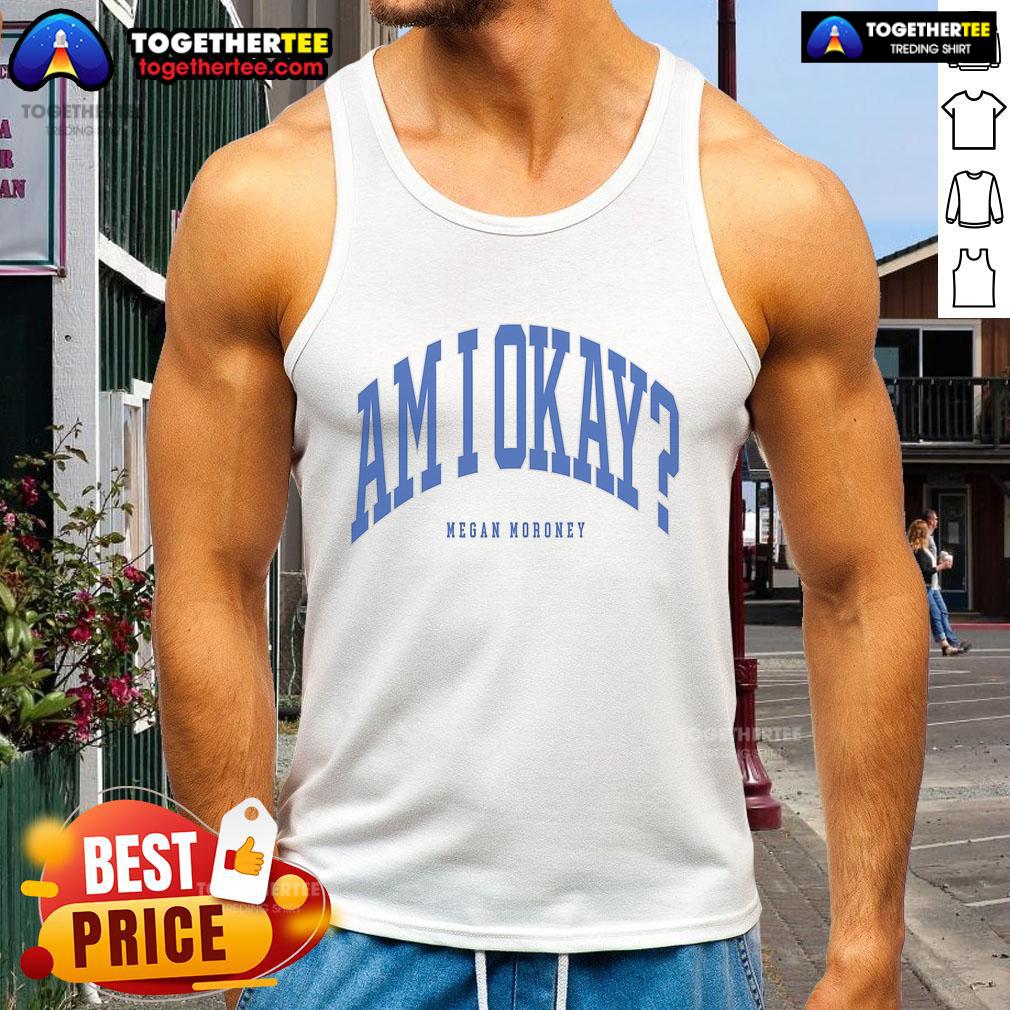 Nice Megan Moroney Am I OK T-Shirt - Image 4