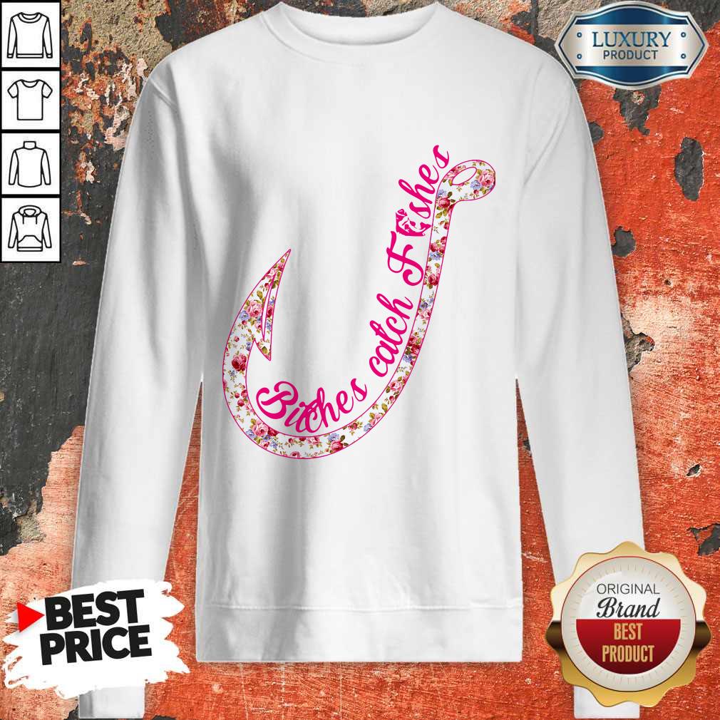 Good Bitches Catch Fishes Shirt - Image 5