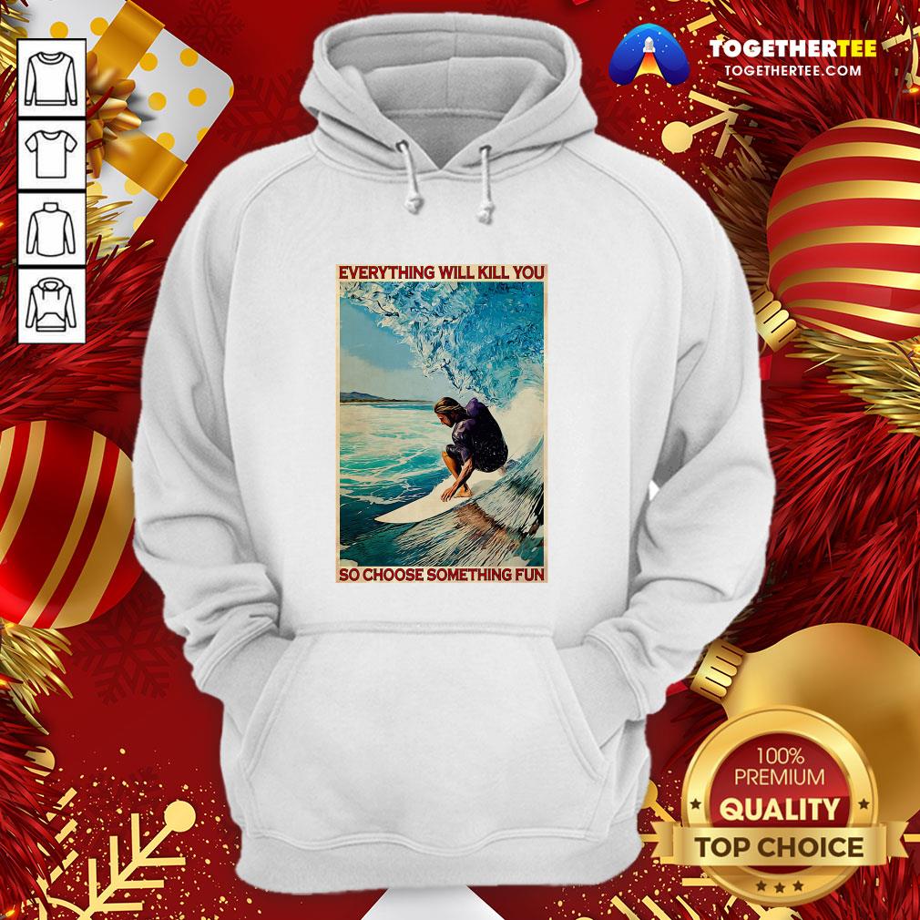 Hot Jesus Surfing Everything Will Kill You So Choose Something Fun Shirt - Image 5