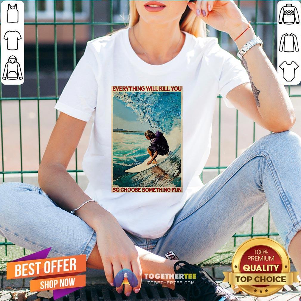 Hot Jesus Surfing Everything Will Kill You So Choose Something Fun Shirt - Image 2