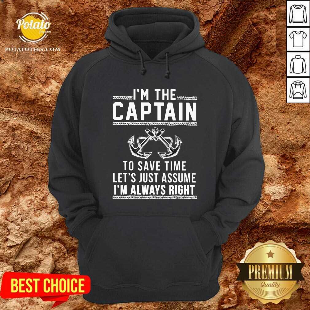 I’m The Captain To Save Time Let’s Just Assume Shirt - Image 5