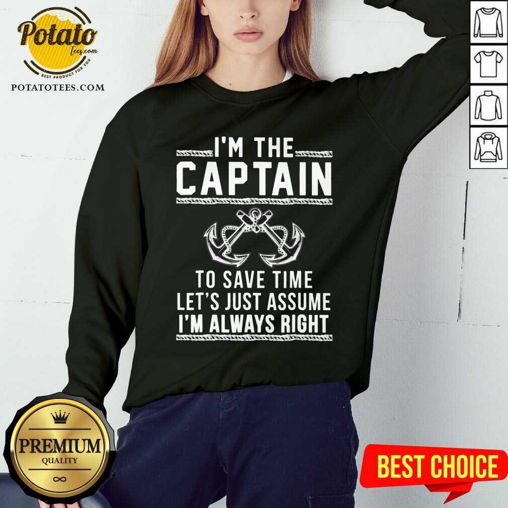 I’m The Captain To Save Time Let’s Just Assume Shirt - Image 4