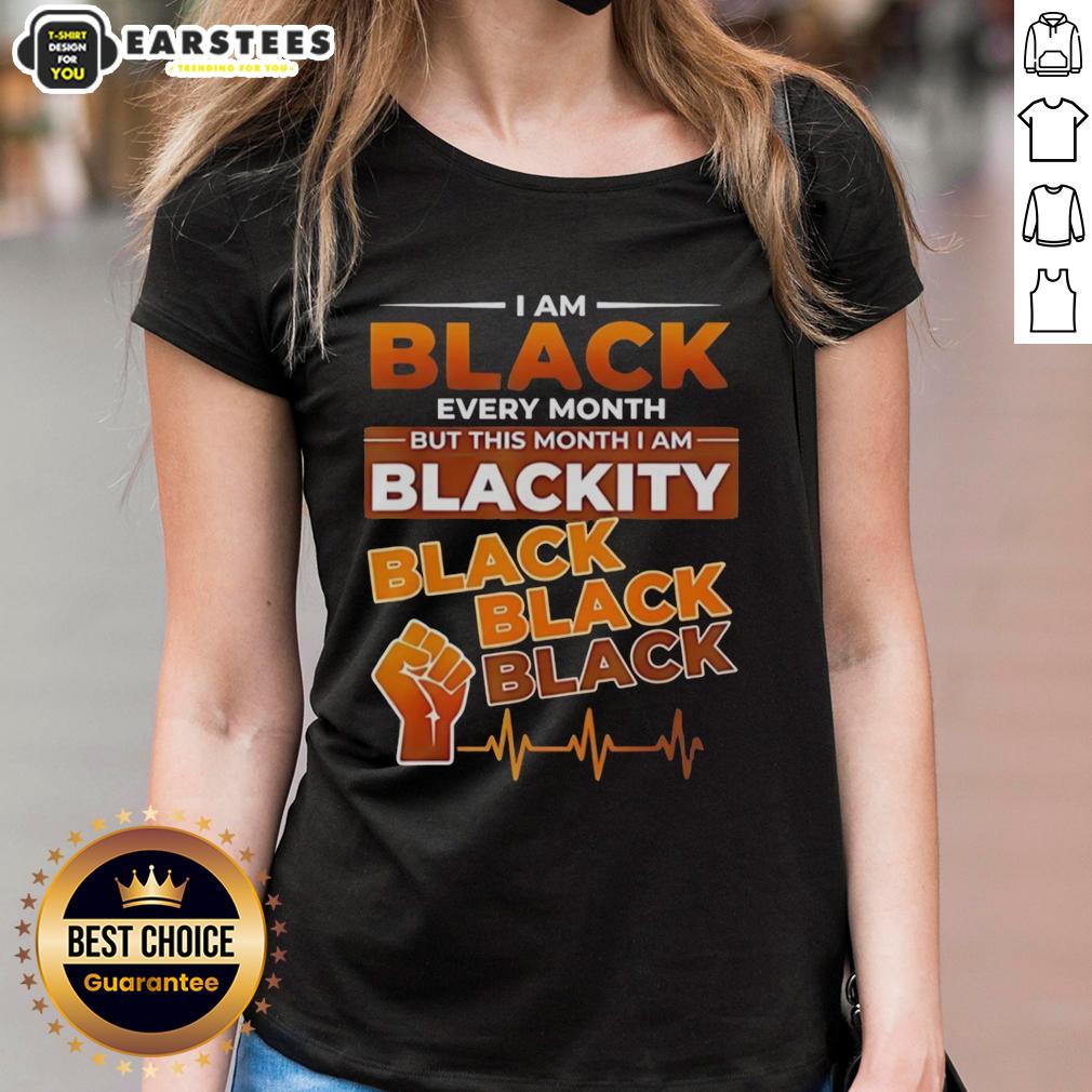 Funny I Am Black Every Month But This Month I Am Blackity Black Black Black Heartbeat T-Shirt - Image 3