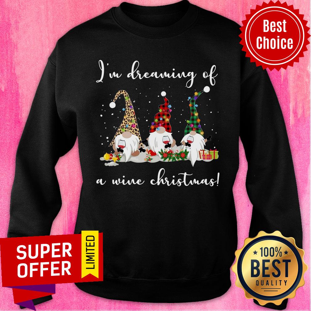 Nice Three Gnomes I'M Dreaming Of A Wine Christmas Shirt - Image 5