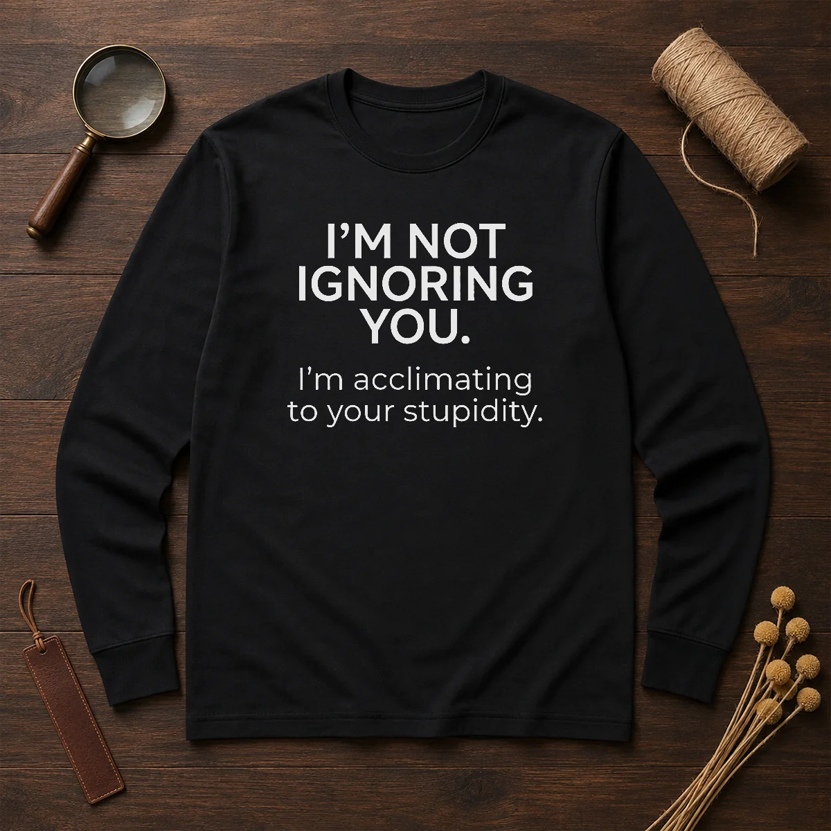 Pretty I'M Not Ignoring You Shirt - Image 6