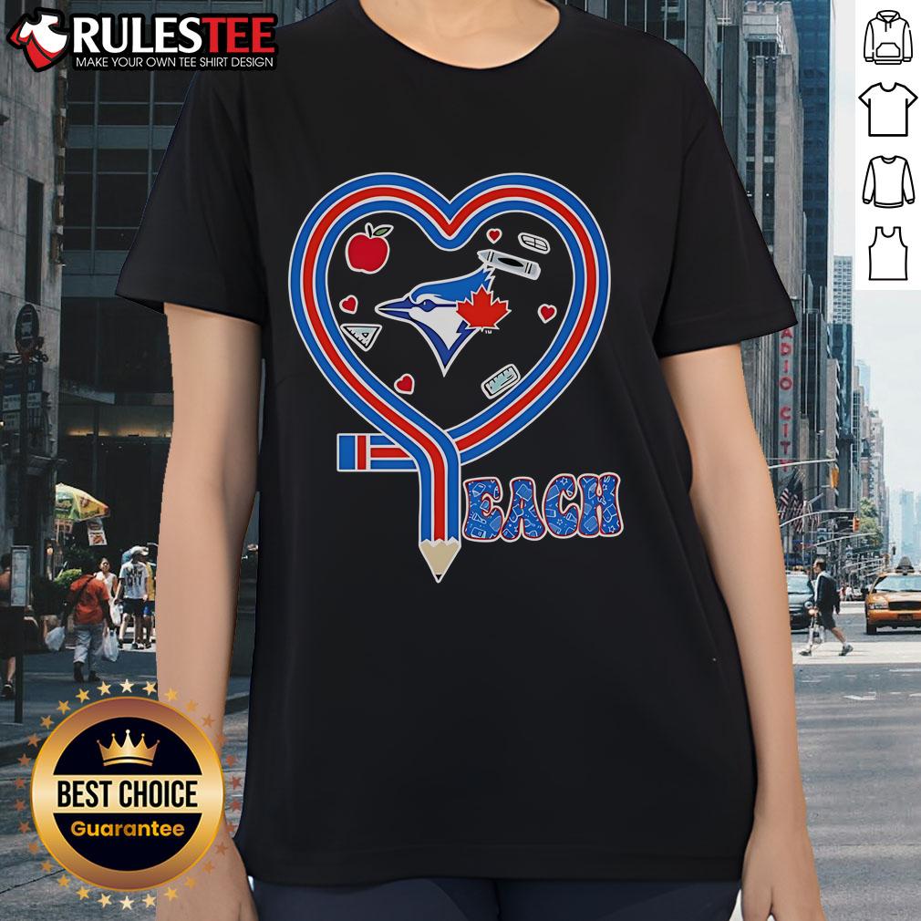 Good Toronto Blue Jays Teach Love Teaching T-Shirt - Image 3