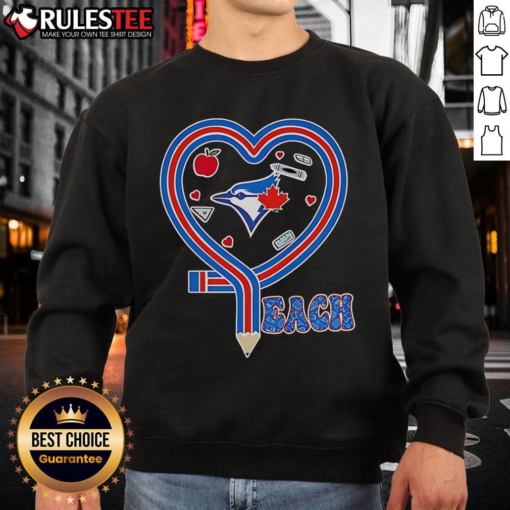 Good Toronto Blue Jays Teach Love Teaching T-Shirt - Image 5