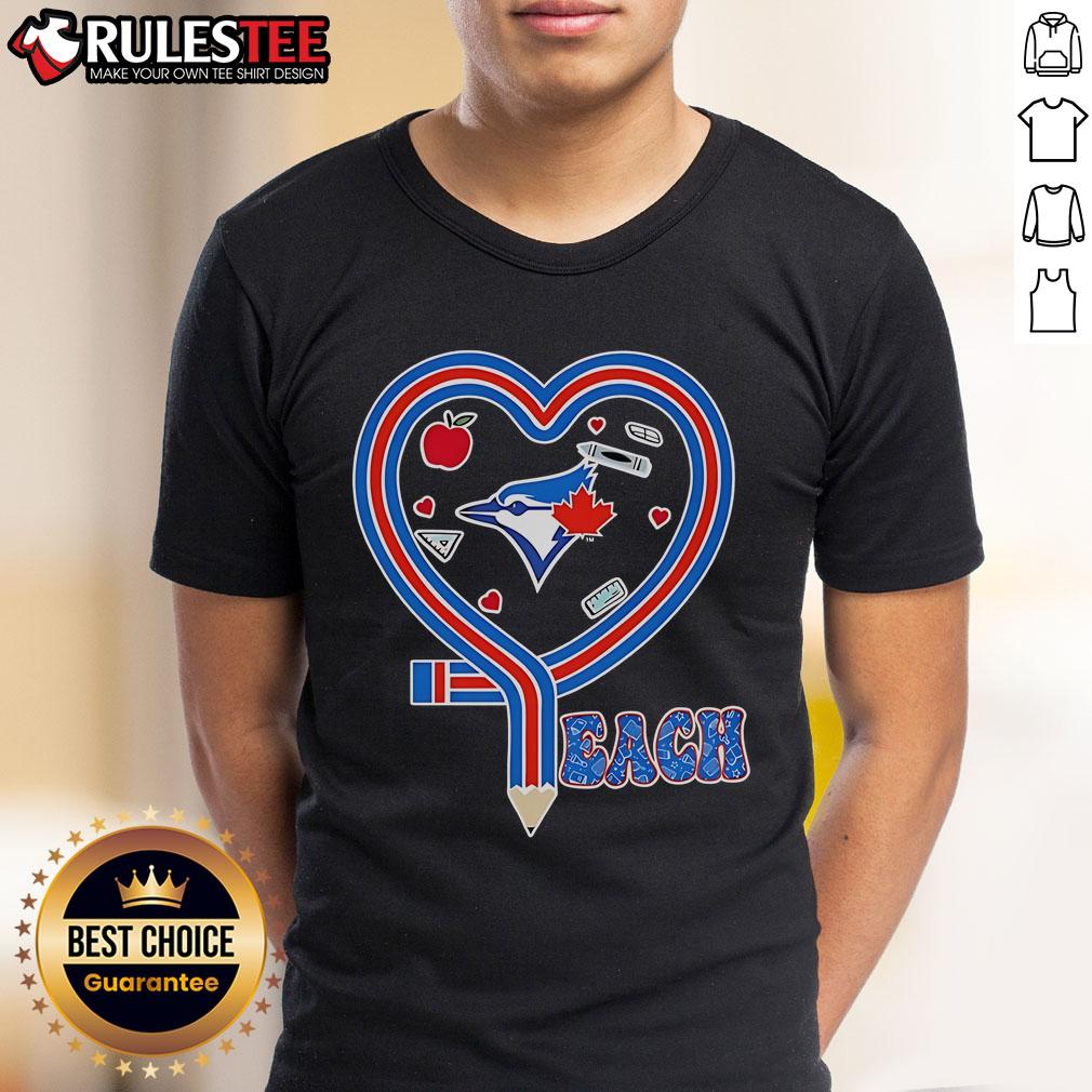Good Toronto Blue Jays Teach Love Teaching T-Shirt