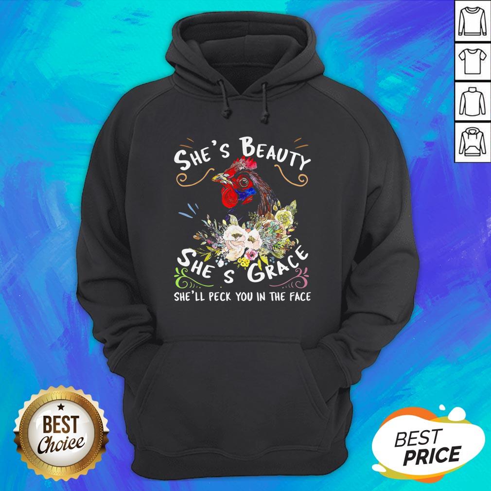 Chicken In The Face Sunflower She'S Beauty She'S Grace She'Ll Peck You In The Face Shirt - Image 3