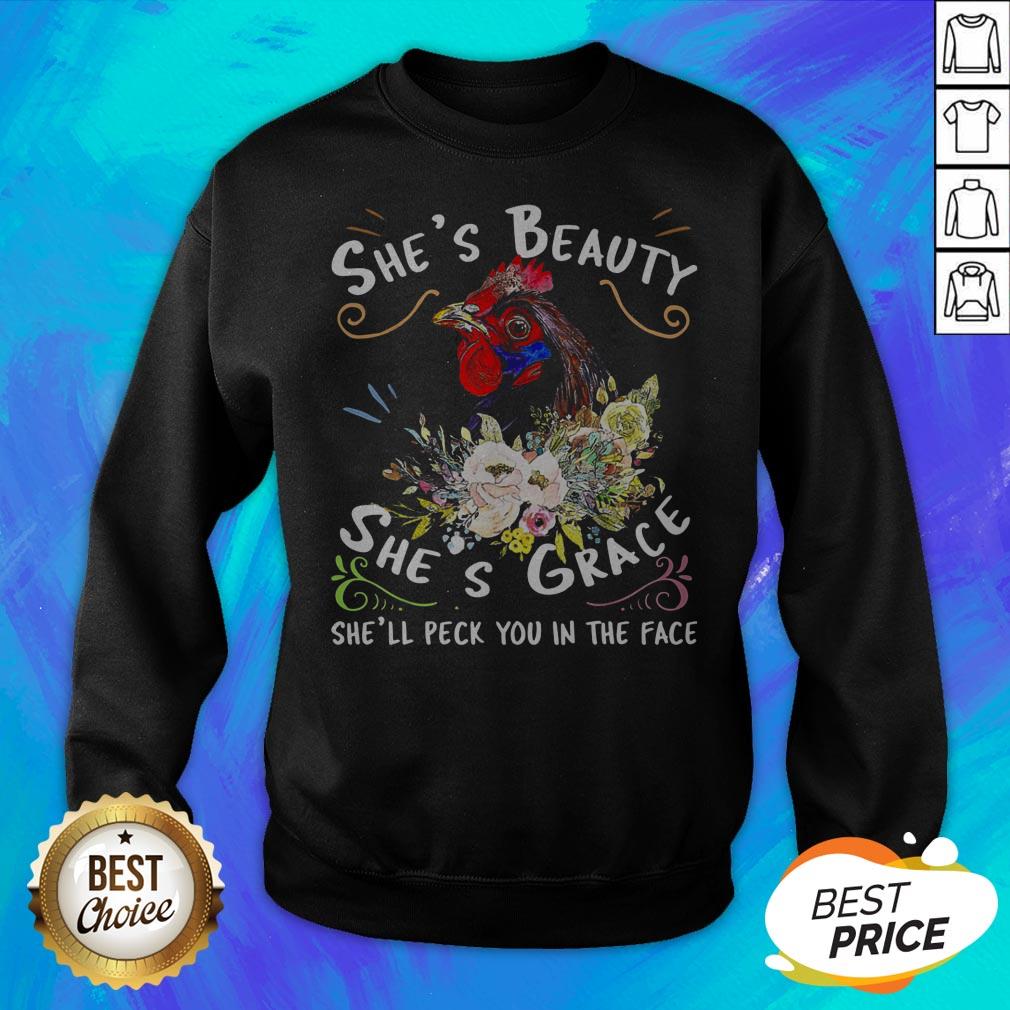 Chicken In The Face Sunflower She'S Beauty She'S Grace She'Ll Peck You In The Face Shirt - Image 2