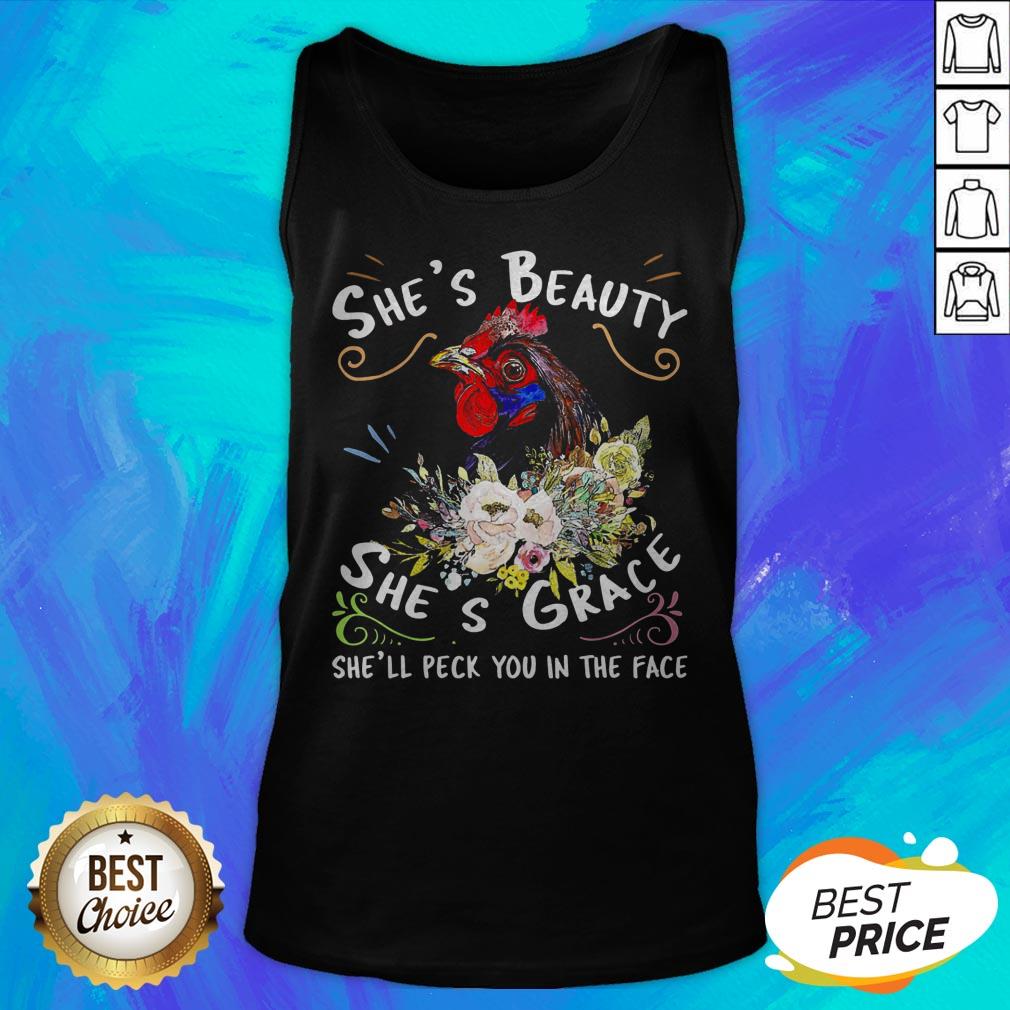 Chicken In The Face Sunflower She'S Beauty She'S Grace She'Ll Peck You In The Face Shirt - Image 5