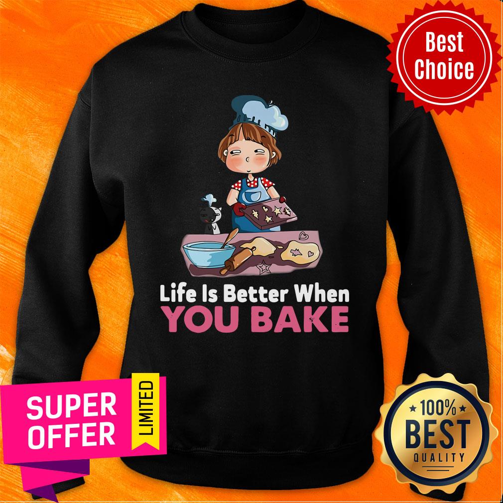 Premium Baking Life Is Better When You Bake Shirt - Image 5