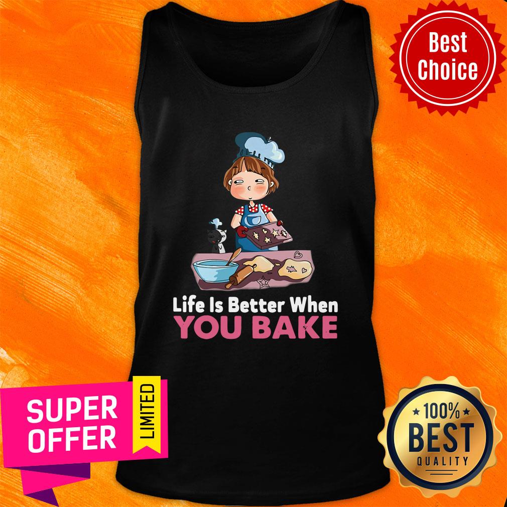 Premium Baking Life Is Better When You Bake Shirt - Image 4