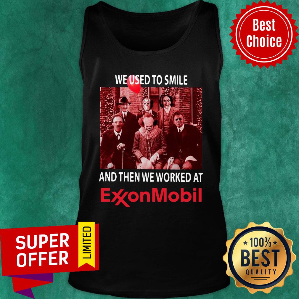 Horror Characters We Used To Smile And Then We Worked At ExxonMobil Shirt - Image 4