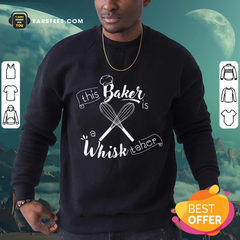 This Baker Is A Whisk Taker Shirt - Image 3