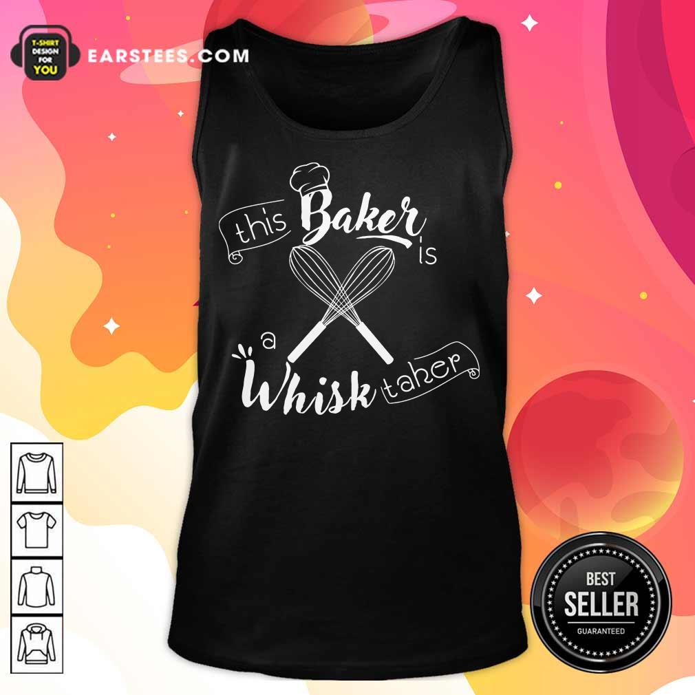 This Baker Is A Whisk Taker Shirt - Image 2