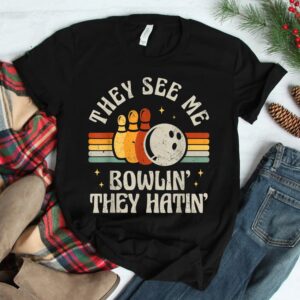 Retro Bowling They See Me Bowlin They Hatin Shirt