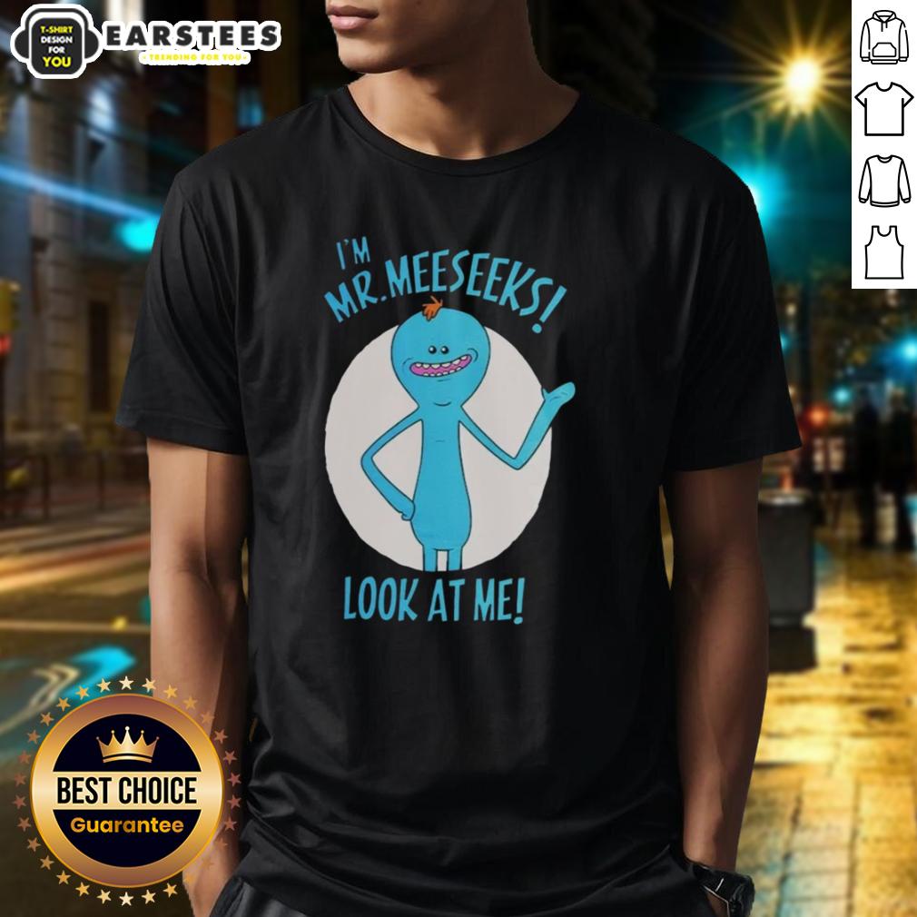 Premium I'm Mr Meeseeks Look At Me T-Shirt