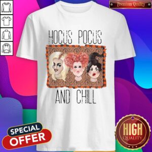 Hocus Pocus And Chill Shirt