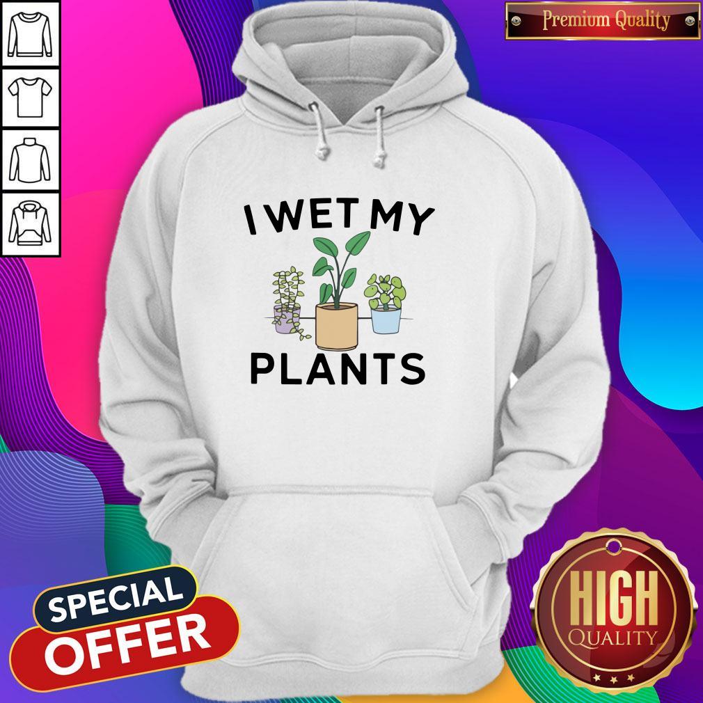 I Wet My Plants Shirt - Image 3