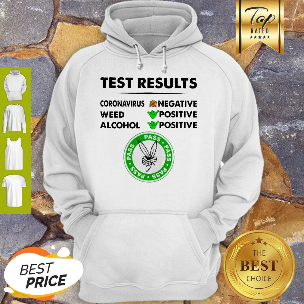 Awesome Test Results Coronavirus Weed Alcohol Negative Positive Shirt - Image 2