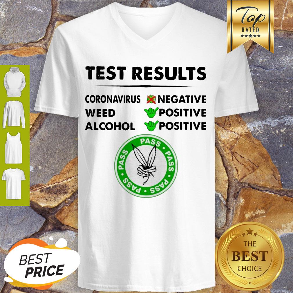 Awesome Test Results Coronavirus Weed Alcohol Negative Positive Shirt - Image 3