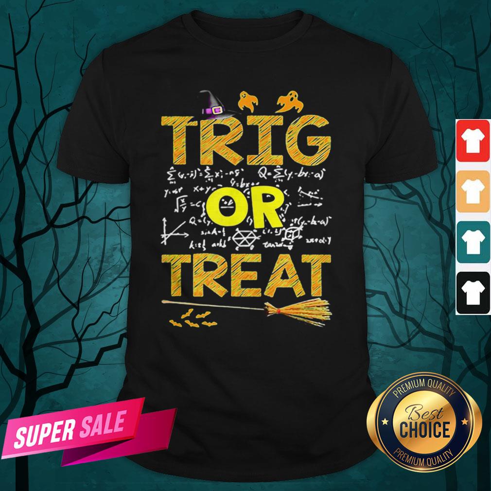 Math Teacher Trig Or Treat Student School College Halloween Shirt