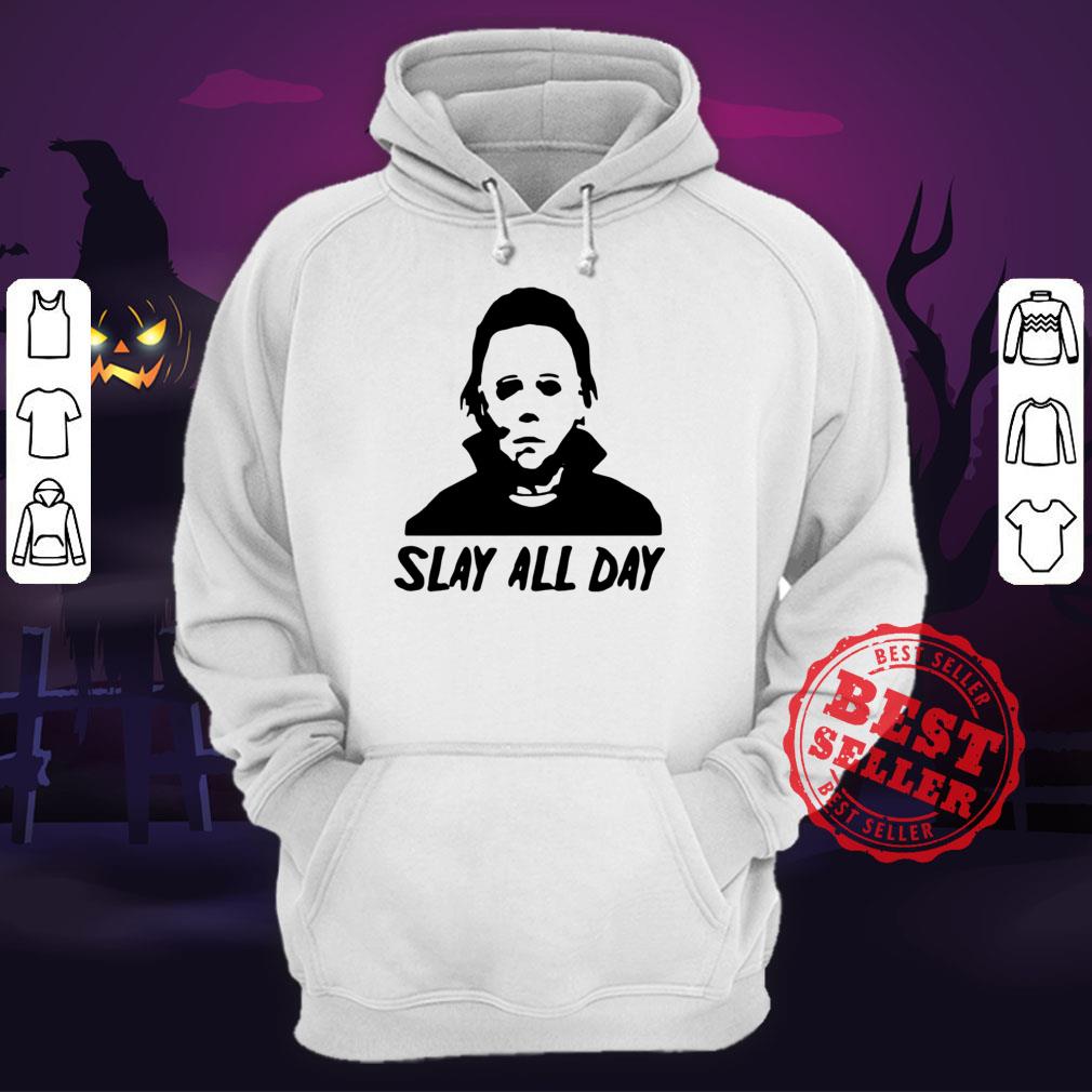 Michael Myers Slay All Day Halloween Horror Movie Killers Shirt - Image 3