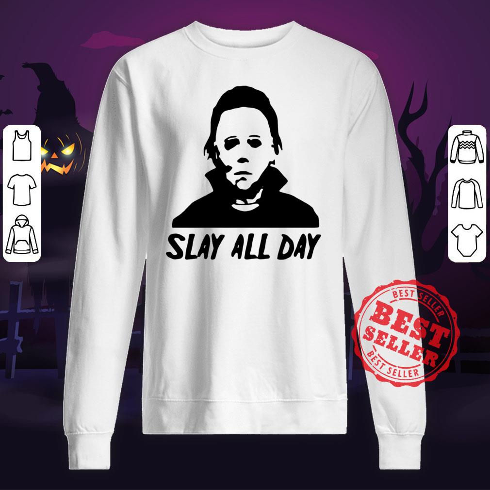 Michael Myers Slay All Day Halloween Horror Movie Killers Shirt - Image 2