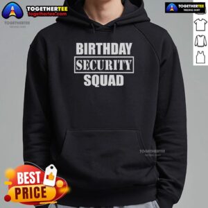 Alternative view of Top Birthday Security Squad Best Ever T-Shirt