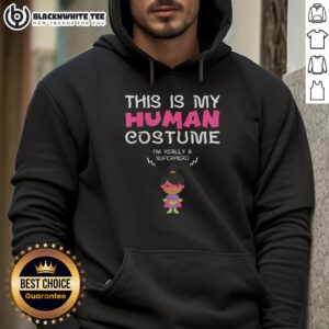 Alternative view of Nice This Is My Human Costume I'm Really A SuperHero Girl T-Shirt