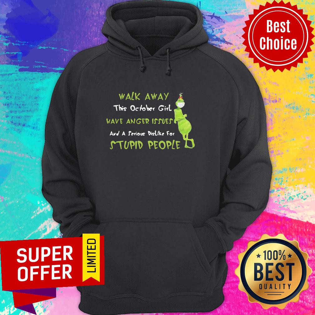 This October Girl Have Anger Issues And A Serious Dislike For Stupid People Grinch Wears Mask Walk Away Shirt - Image 3