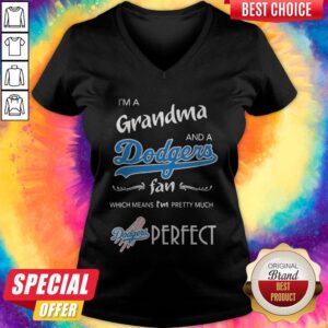 Alternative view of I'M Grandma And A Dodgers Fan Which Means I'M Pretty Much Perfect Shirt