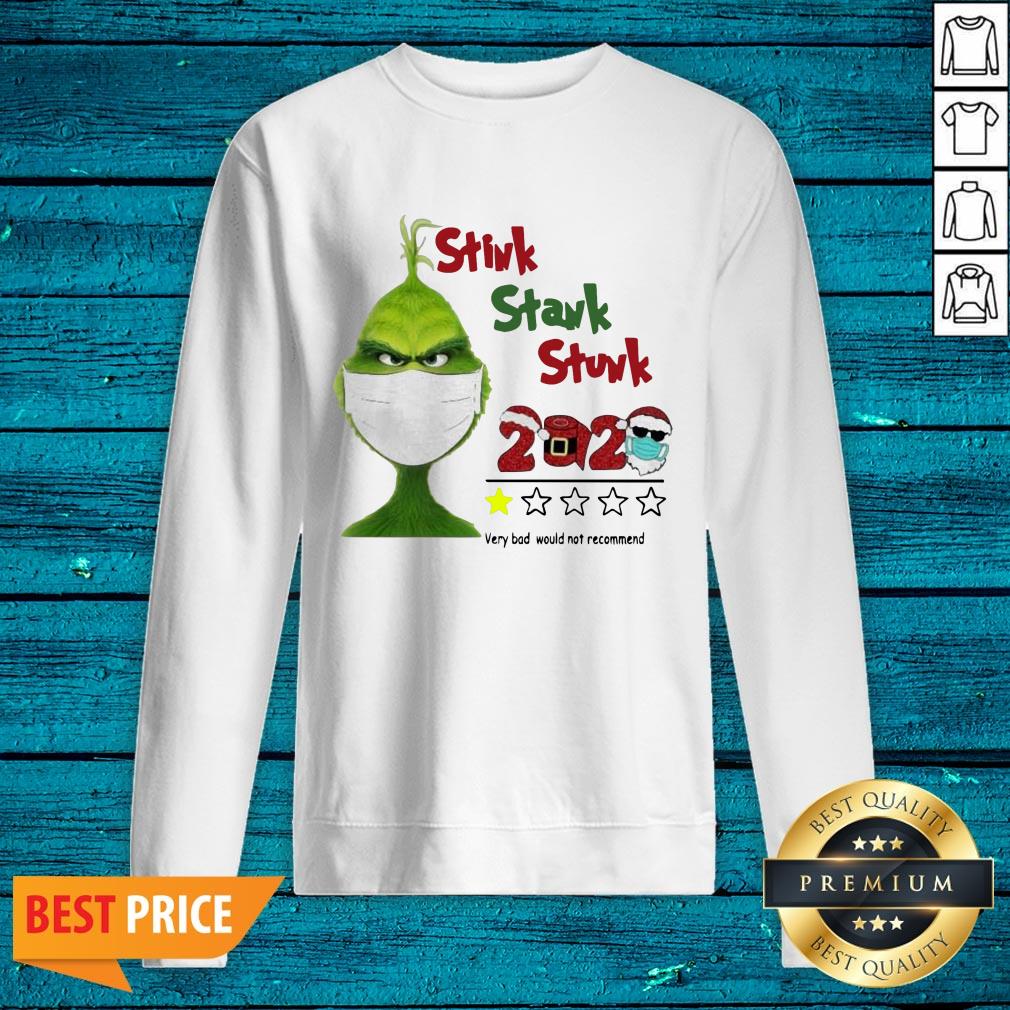 Sweet Grinch Face Mask Stink Stank Stunk 2020 Very Bad Would Not Recommend Shirt - Image 2