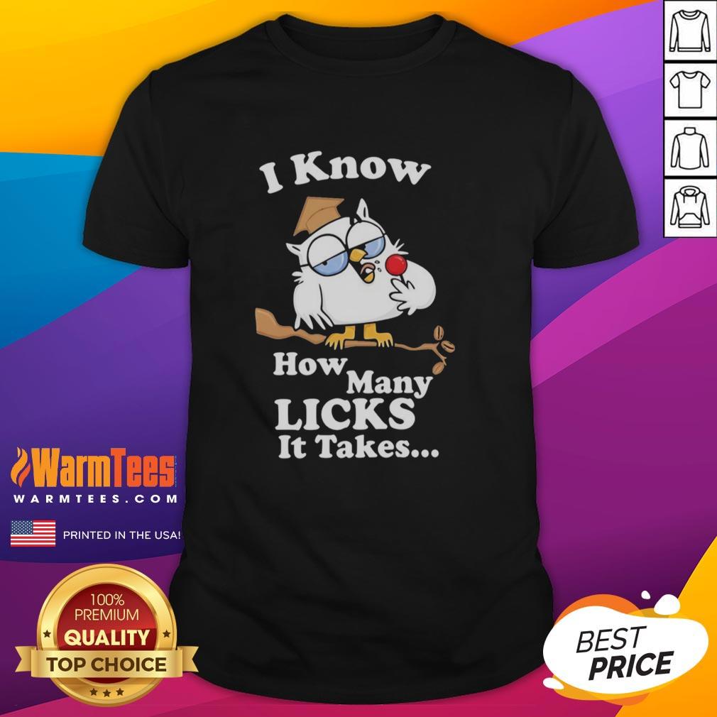 Awesome White Owl I Know How Many Licks It Takes T-Shirt