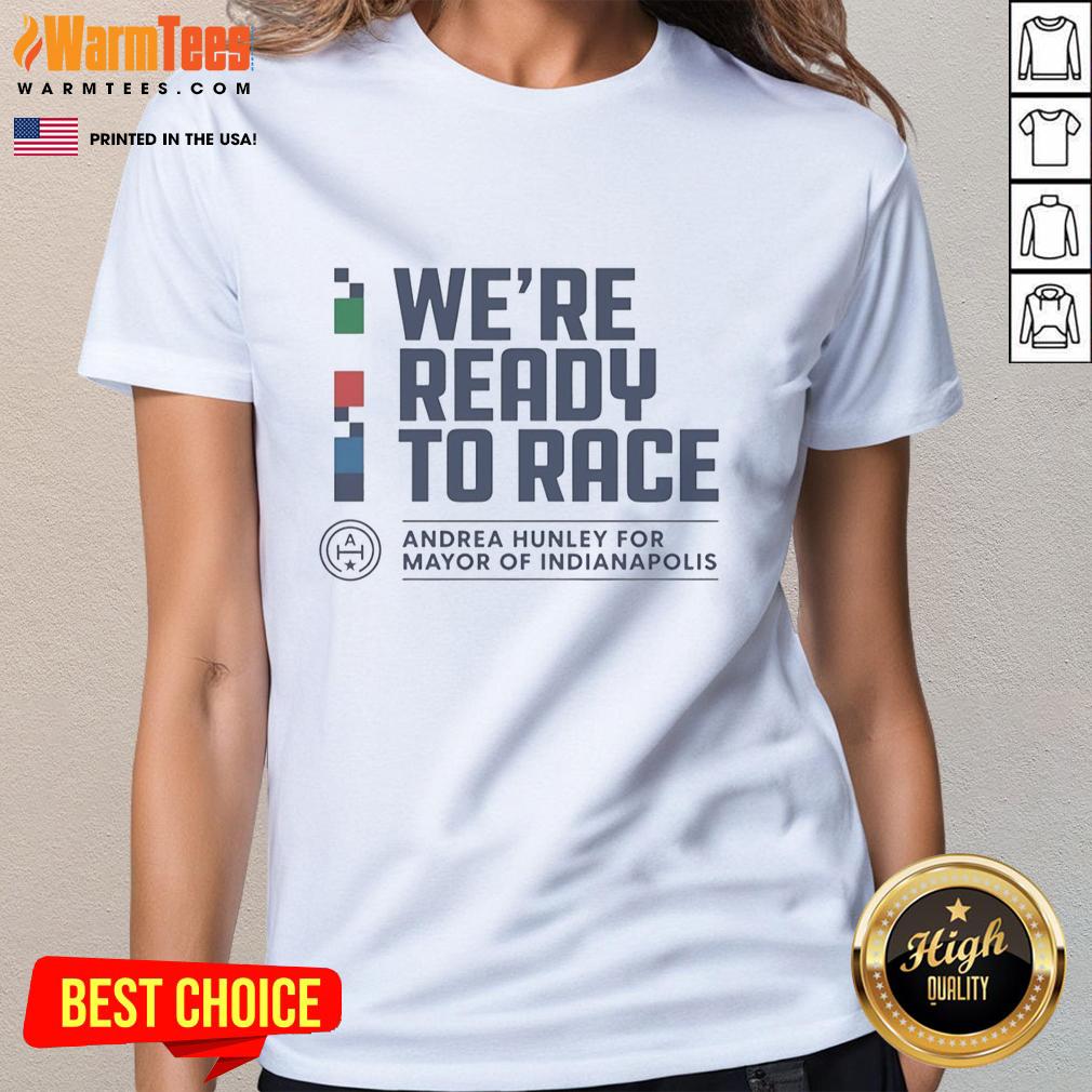 Premium Andrea Hunley Indianapolis Mayoral We're Ready To Race Checkered T-Shirt - Image 3