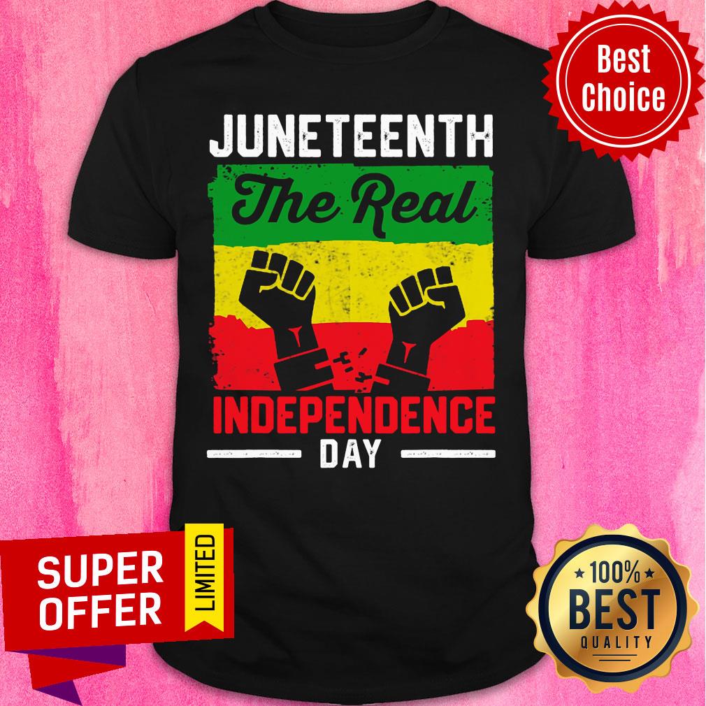Juneteenth The Real Independence Day Shirt