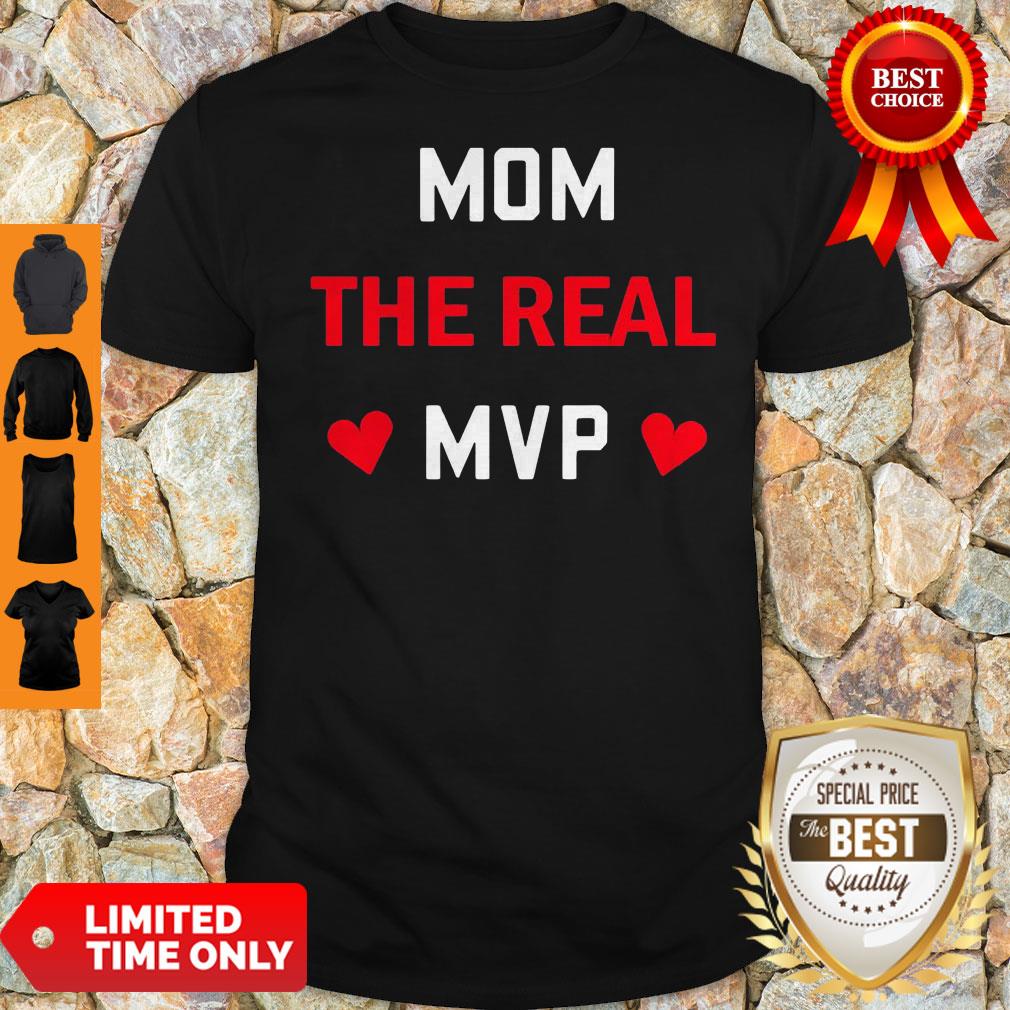 Original Mom The Real MVP Shirt