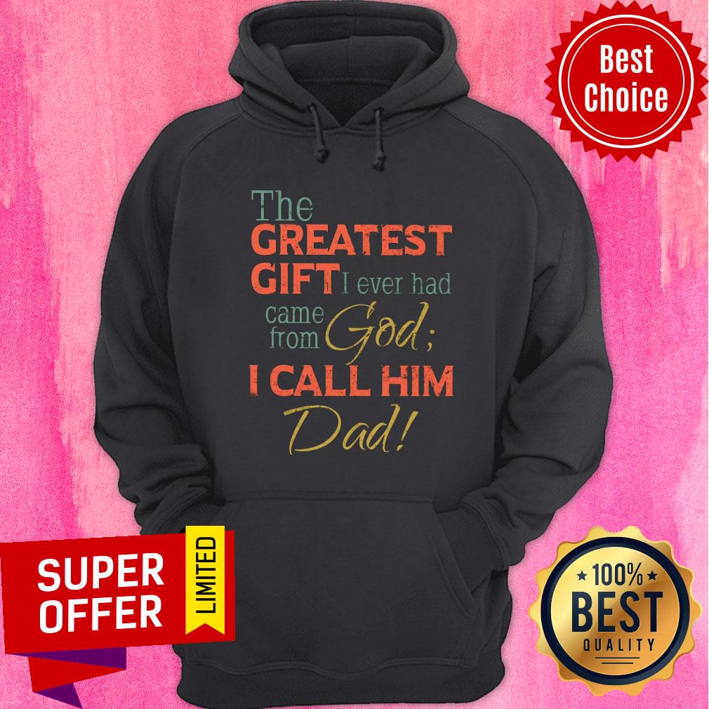 The Greatest Gift I Ever Had Came From God Shirt - Image 5