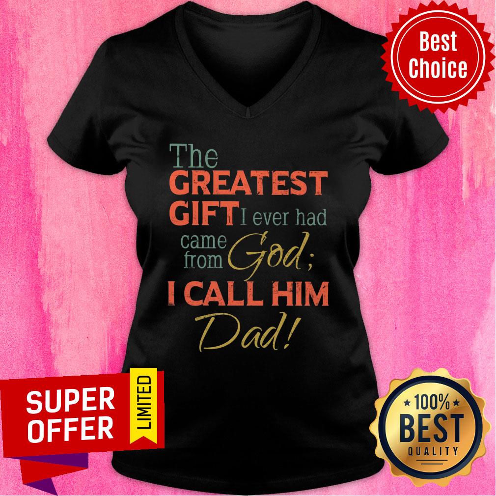 The Greatest Gift I Ever Had Came From God Shirt - Image 2