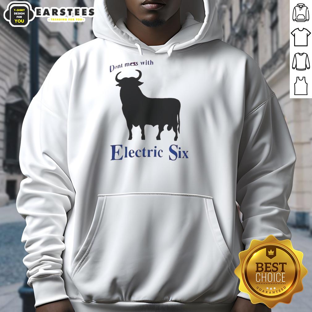 Good Electric Six Don't Mess With Bull T-Shirt - Image 2