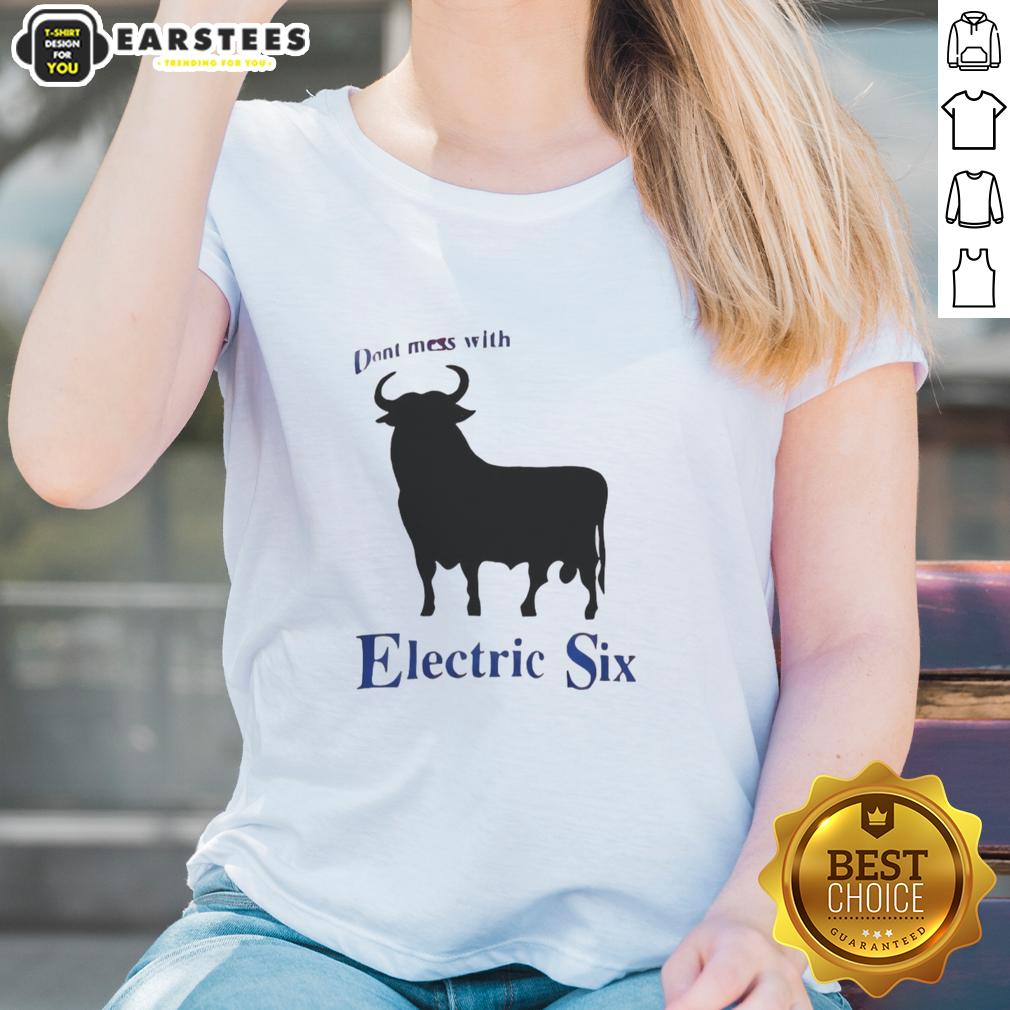 Good Electric Six Don't Mess With Bull T-Shirt - Image 3