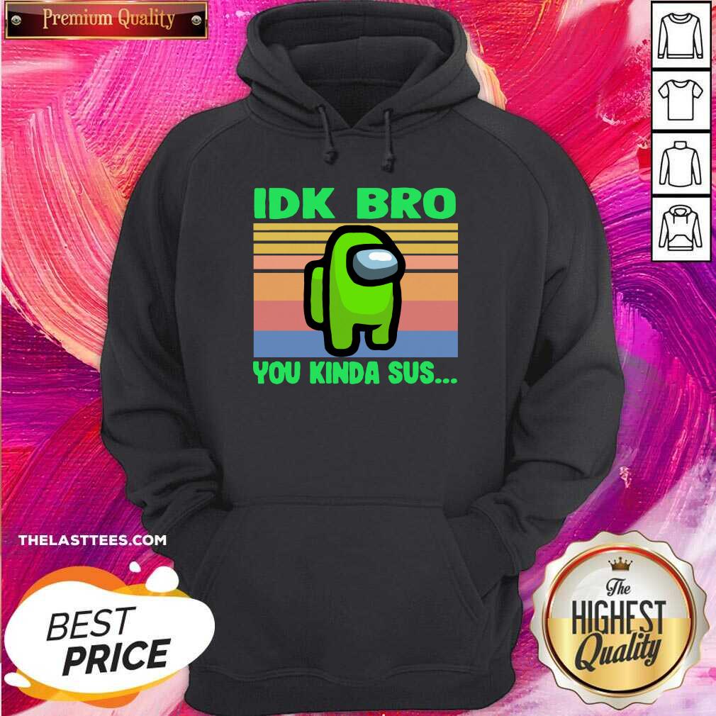 Cute Green Idk Bro You Kinda Sus Vintage Shirt - Image 5