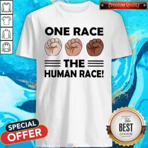 Top One Race The Human Race Shirt