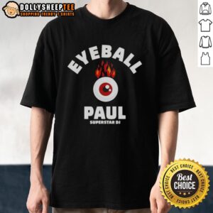 Official Eyeball Paul Superstar DJ T-Shirt